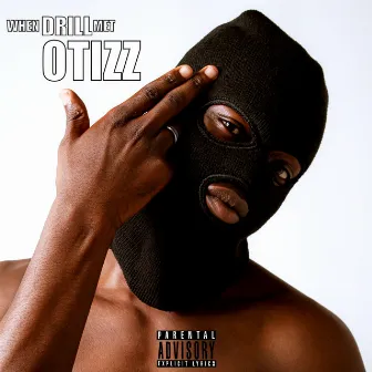 When Drill Met Otizz by Otizz