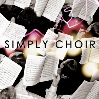 Simply Choir by John Ashton Thomas