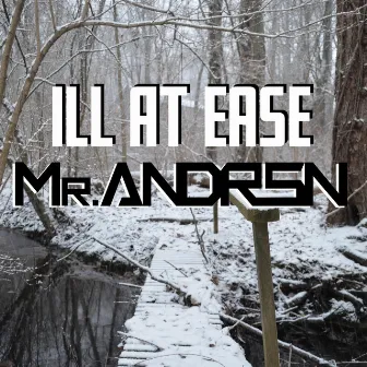 Ill at Ease by mr. ANDRSN