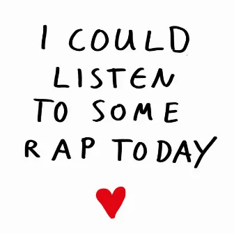 I could listen to some rap today by Johannes Dullin