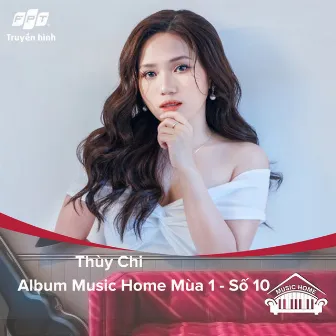 Music Home Thùy Chi (feat. Thùy Chi) by Truyền Hình FPT