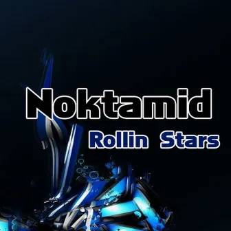 Rollin Stars by Noktamid