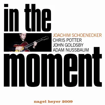 In the Moment by Joachim Schoenecker