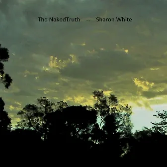 The Naked Truth by Sharon White