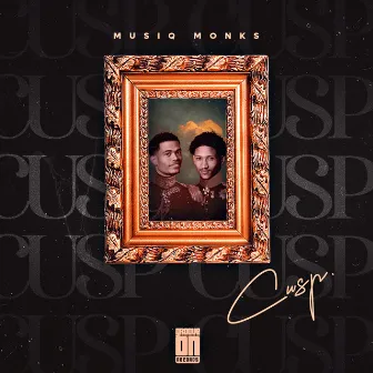 Cusp by MusiQ Monks