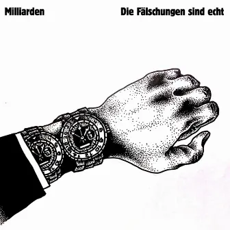 Die Fälschungen sind echt by Milliarden