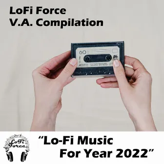 Lo-Fi Music for Year 2022 by LoFi Force