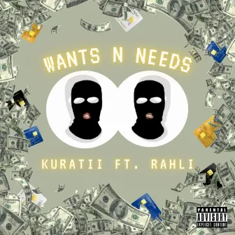 Wants N Needs by Kuratii