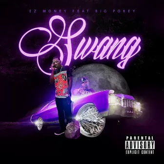 Swang by EZ Money