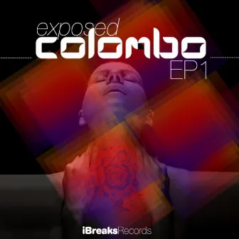 Exposed EP [Part 1] by Colombo