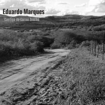 Cantiga de Correr Trecho by Eduardo Marques