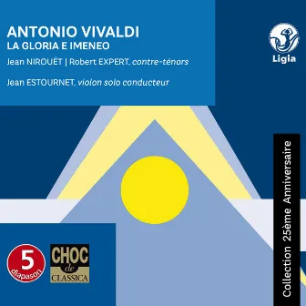 Vivaldi: La Gloria e Imeneo (Collection 25ème anniversaire) by Jean Nirouet