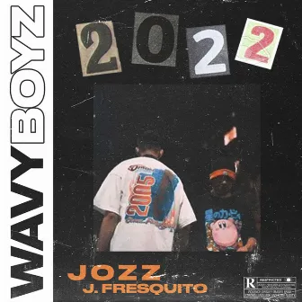 Wavyboyz 2022 by Joven Fresquito