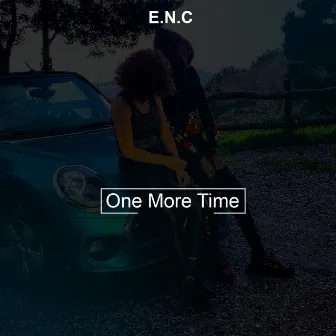 One More Time by E.N.C