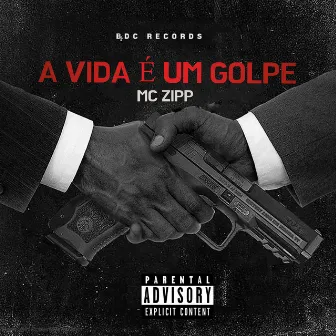 A Vida É um Golpe by MC ZIPP