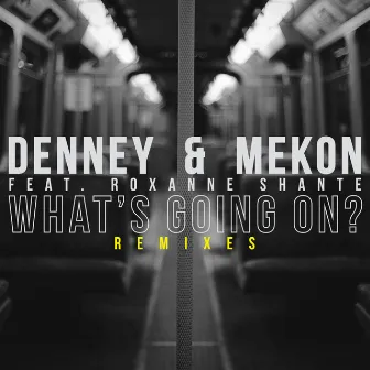 What's Going On? (Remixes) by Mekon