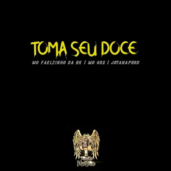 Toma Seu Doce by Jota na Prod