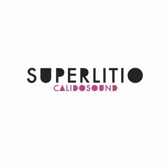 Calidosound by Superlitio