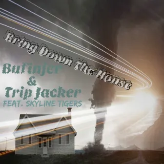 Bring Down The House by Trip Jacker