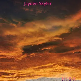 High by Jayden Skyler