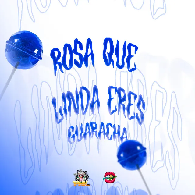 Rosa Que Linda Eres (Guaracha)