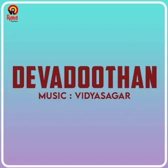 Devadoothan (Original Motion Picture Soundtrack) by Vidyasagar