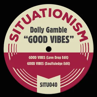 Good Vibes by Dolly Gamble