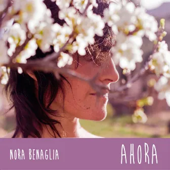 Ahora by Nora Benaglia