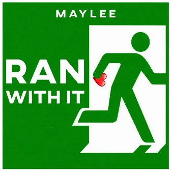 Ran With It by MayLee