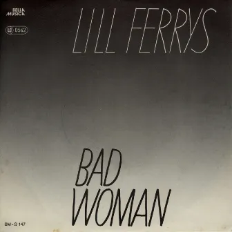 Bad Woman by Lill Ferrys