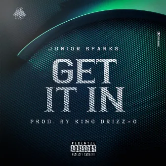 Get It In by Junior Sparks