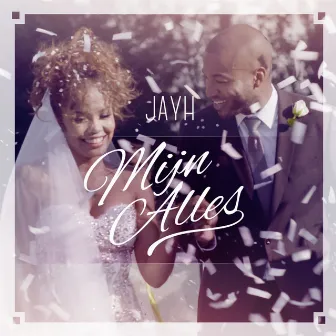 Mijn Alles by Jayh