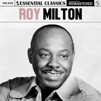 Essential Classics, Vol. 325: Roy Milton by Roy Milton