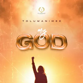 My God by Toluwanimee