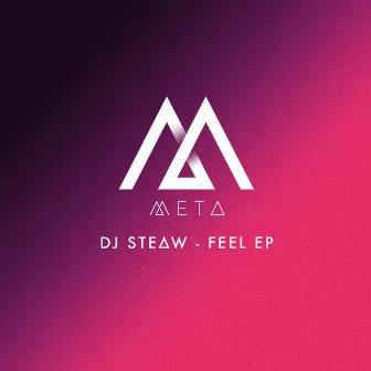 Feel EP by Dj Steaw