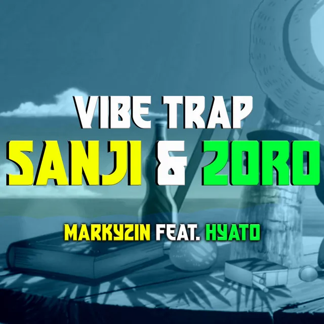 Vibe Trap Vinsmoke Sanji e Roronoa Zoro