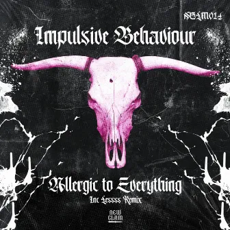 Allergic to Everything by Impulsive Behaviour