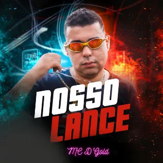 Nosso Lance by MC D'Gold