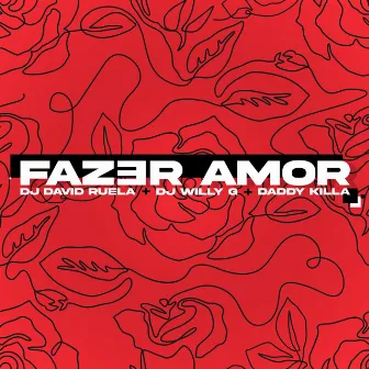 Fazer Amor by Daddy Killa