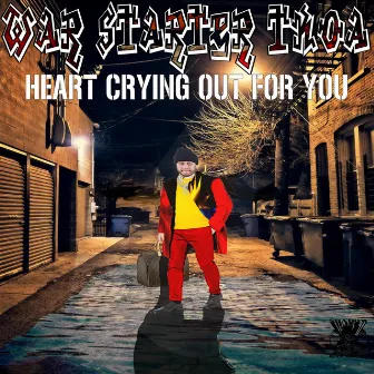 Heart crying out for you (2022 Remastered Version) by War Starter TKOA