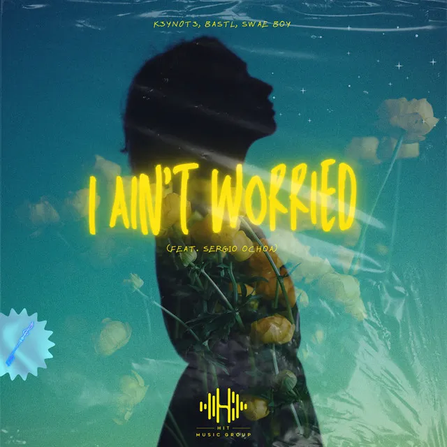 I Ain’t Worried (feat. Sergio Ochoa)