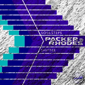 Soulsteps / Shifter by Packer & Rhodes