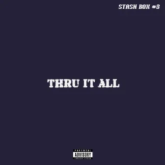 Thru It All (Stash Box No.3) by Jordan Mizael