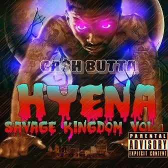 Hyena: Savage Kingdom, Vol. 1 by Cash Butta