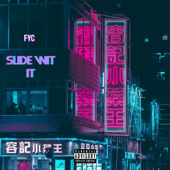 Slide Wit It by FYC