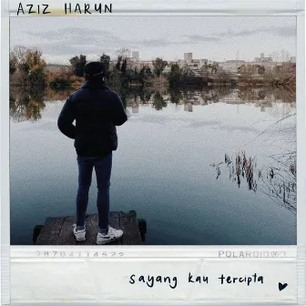 Sayang Kau Tercipta by Aziz Harun