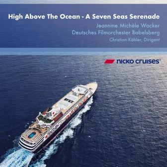 High Above The Ocean - A Seven Seas Serenade by Arthur Castro und Fritz Sonnemann