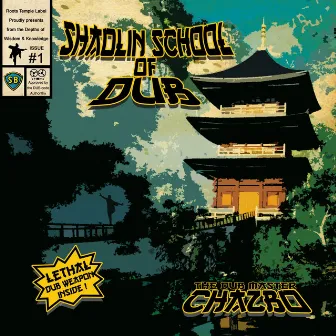 Shaolin School of Dub (Chazbo) by Roots Temple