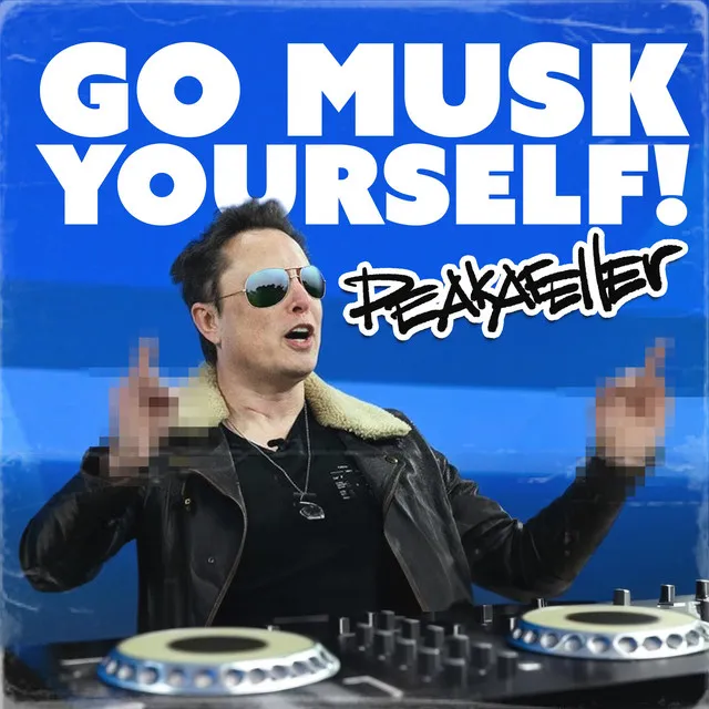 Go musk yourself