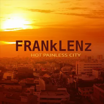 Hot Painless City by Frank Lenz